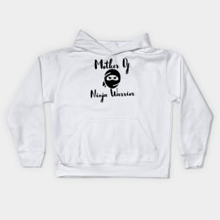 Mother Of Ninja Worrier Kids Hoodie